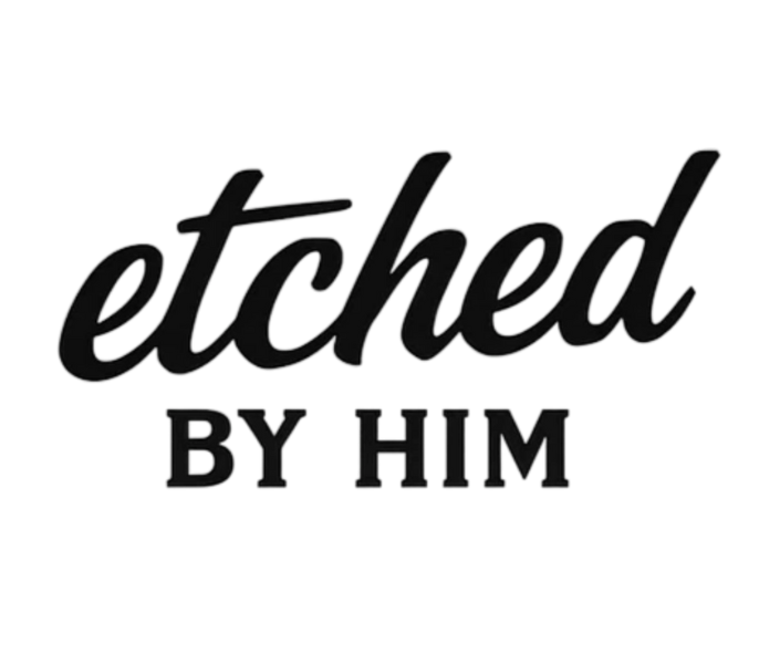 Etched By Him